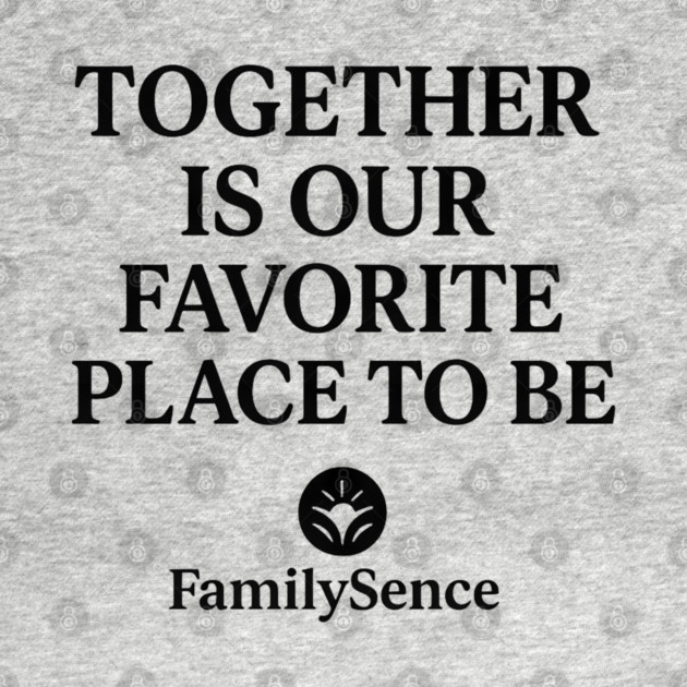 Together Is Our Favorite Place To Be Family by Emmanuel's Store 4