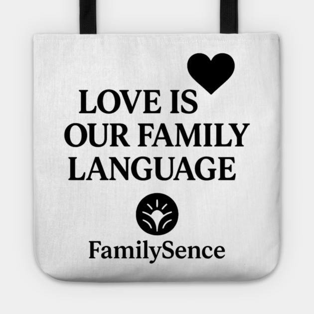 Love Is Our Family Language Positive Quote Tote by Emmanuel's Store 4