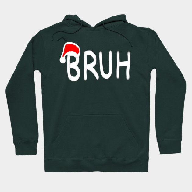 Bruh Christmas Hoodie by Creatifly Graphic Tees