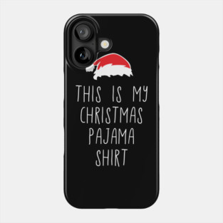 This Is My Christmas Pajama Shirt Relaxed Xmas Vibes Phone Case