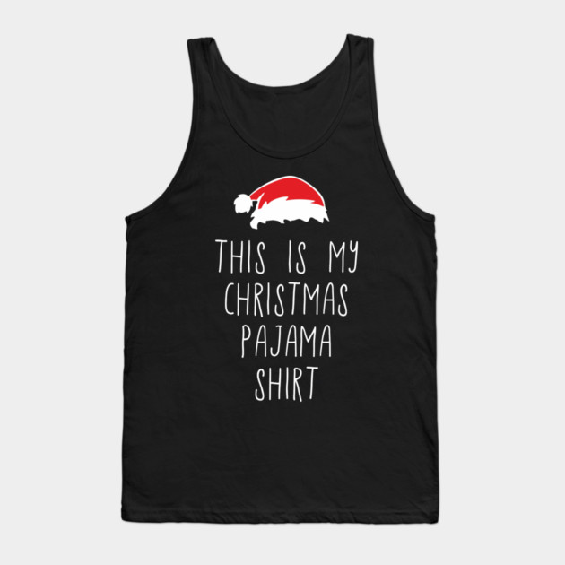 This Is My Christmas Pajama Shirt Relaxed Xmas Vibes Tank Top by Anticorporati