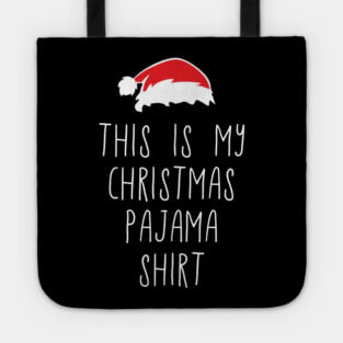 This Is My Christmas Pajama Shirt Relaxed Xmas Vibes Tote