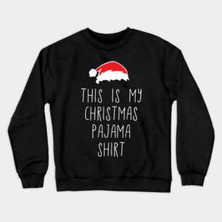 This Is My Christmas Pajama Shirt Relaxed Xmas Vibes Crewneck Sweatshirt