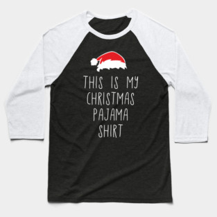 This Is My Christmas Pajama Shirt Relaxed Xmas Vibes Baseball T-Shirt