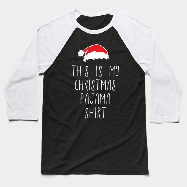 This Is My Christmas Pajama Shirt Relaxed Xmas Vibes Baseball T-Shirt by Anticorporati