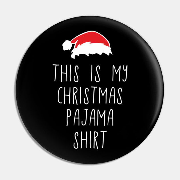 This Is My Christmas Pajama Shirt Relaxed Xmas Vibes Pin by Anticorporati