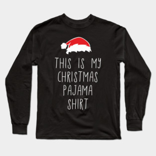 This Is My Christmas Pajama Shirt Relaxed Xmas Vibes Long Sleeve T-Shirt