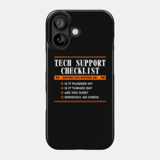 Before You Bother Me Tech Support Checklist Phone Case