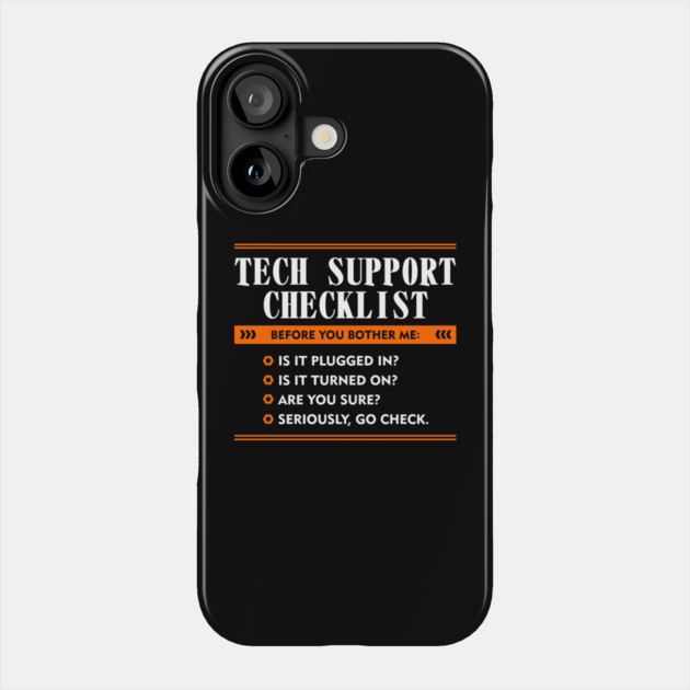 Before You Bother Me Tech Support Checklist Phone Case by Anticorporati