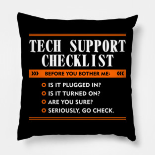 Before You Bother Me Tech Support Checklist Pillow