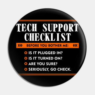 Before You Bother Me Tech Support Checklist Pin
