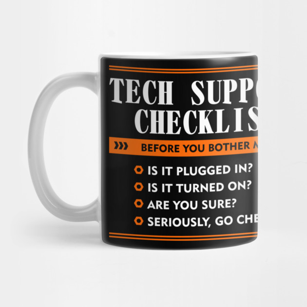 Before You Bother Me Tech Support Checklist by Anticorporati