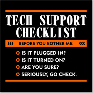 Before You Bother Me Tech Support Checklist Posters and Art