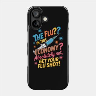 Funny flu Shot Awareness Vaccine Phone Case