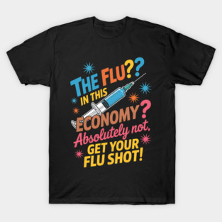 Funny flu Shot Awareness Vaccine T-Shirt