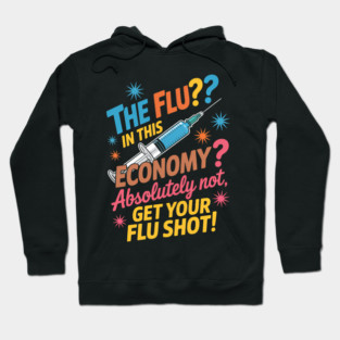Funny flu Shot Awareness Vaccine Hoodie
