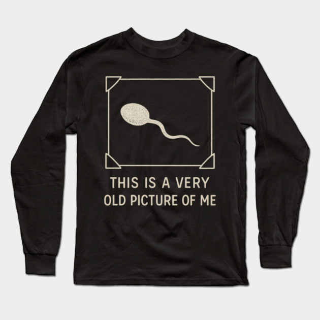 Very Old Picture of Me Funny Retro Long Sleeve T-Shirt by ArtistTee ⭐⭐⭐⭐⭐