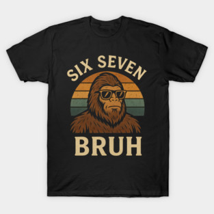 Six Seven BRUH Bigfoot Retro Sunset T-Shirt