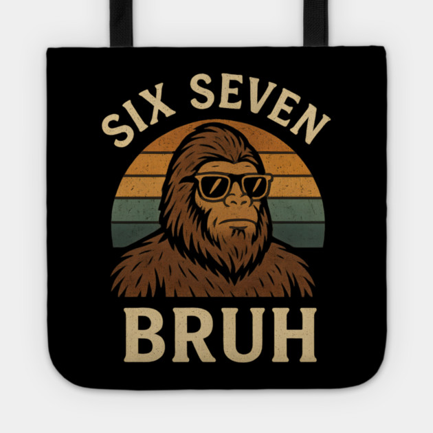 Six Seven BRUH Bigfoot Retro Sunset Tote by ArtistTee ⭐⭐⭐⭐⭐
