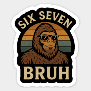 Six Seven BRUH Bigfoot Retro Sunset Magnet