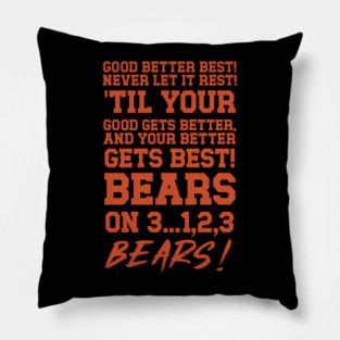 Good Better Best Chicago Bears Football Motivational Bears Pillow