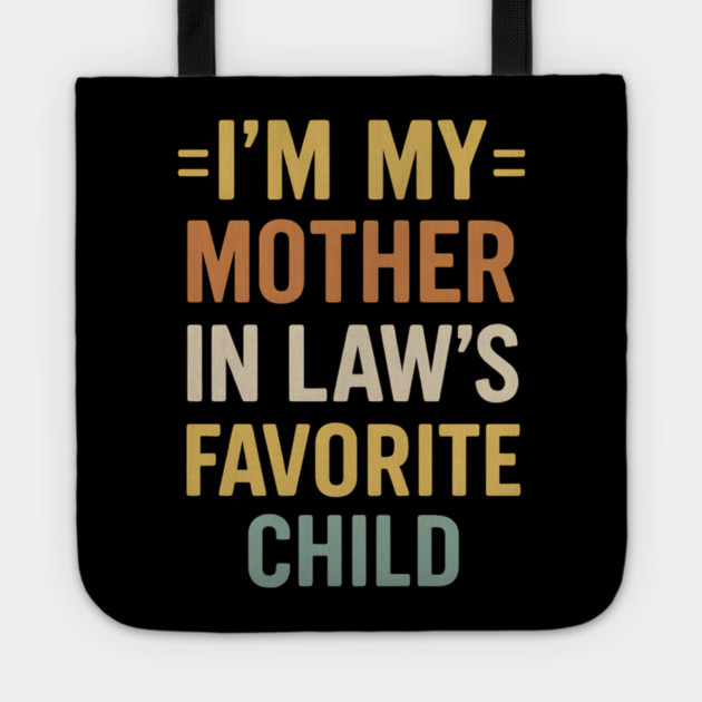 I’m My Mother-in-Law’s Favorite Child Retro Vintage Tote by ArtistTee ⭐⭐⭐⭐⭐