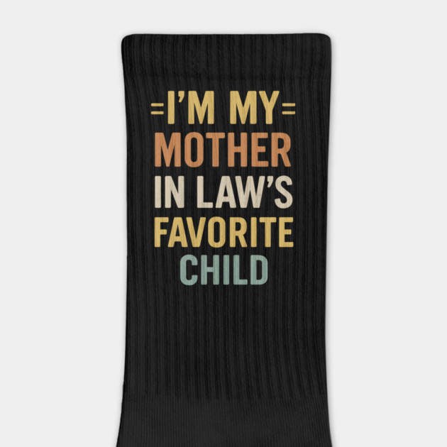 I’m My Mother-in-Law’s Favorite Child Retro Vintage by ArtistTee ⭐⭐⭐⭐⭐