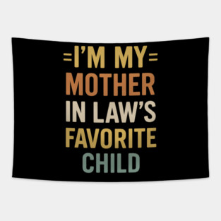 I’m My Mother-in-Law’s Favorite Child Retro Vintage Tapestry