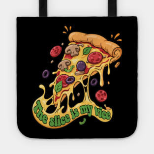 The Slice Is My Vice Pizza T-Shirt - Funny Foodie Cheesy Graphic Tee Tote