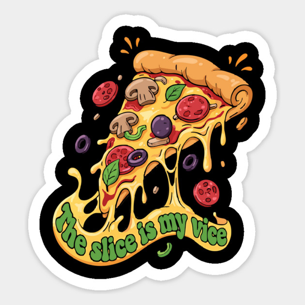 The Slice Is My Vice Pizza T-Shirt - Funny Foodie Cheesy Graphic Tee Magnet by TurnEffect
