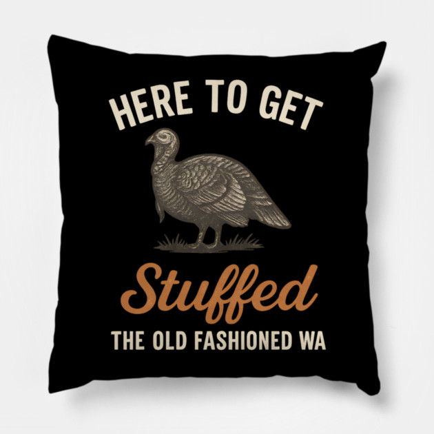 Funny Thanksgiving “Here to Get Stuffed” Turkey Retro Pillow by ArtistTee ⭐⭐⭐⭐⭐