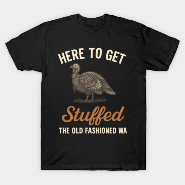 Funny Thanksgiving “Here to Get Stuffed” Turkey Retro T-Shirt by ArtistTee ⭐⭐⭐⭐⭐