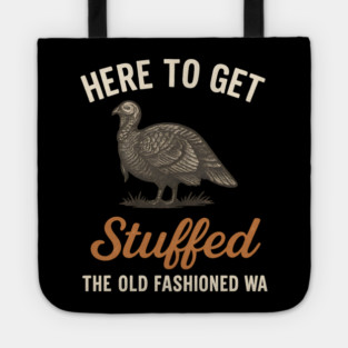 Funny Thanksgiving “Here to Get Stuffed” Turkey Retro Tote