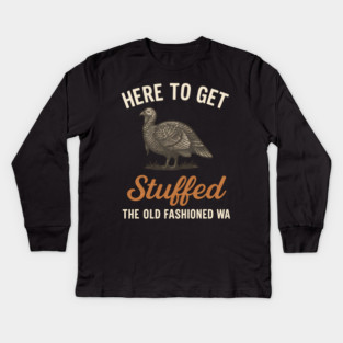 Funny Thanksgiving “Here to Get Stuffed” Turkey Retro Kids Long Sleeve T-Shirt