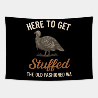 Funny Thanksgiving “Here to Get Stuffed” Turkey Retro Tapestry