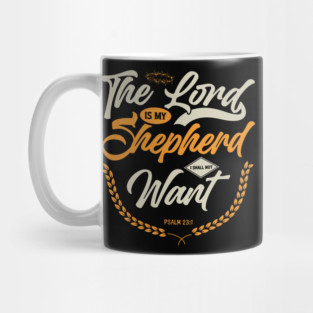 Lord Is My Shepherd I Shall Not Want Mug