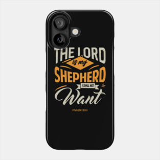 Lord Is My Shepherd I Shall Not Want Modern Phone Case