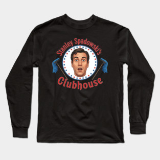 Stanley Spadowski's Clubhouse Long Sleeve T-Shirt