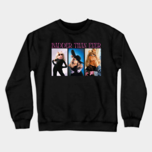 MISS PIGGY "BADDER THAN EVER" VINTAGE MEME TEE Crewneck Sweatshirt