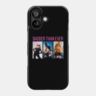 miss piggy badder than ever Phone Case