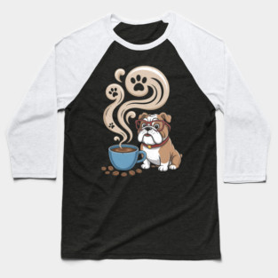 English Bulldog Dog Breed All I Need Is Coffee And My Bulldog Baseball T-Shirt