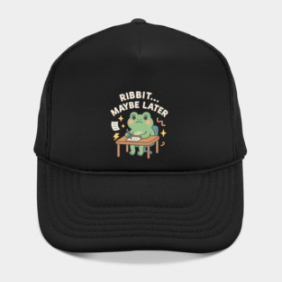 Ribbit Maybe Later Shirt | Cute Procrastination Frog Tee by Leaf & Lee – Softcore Humor for Overthinkers & Cozy Daydreamers Hat