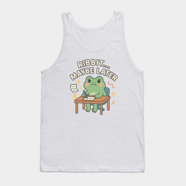 Ribbit Maybe Later Shirt | Cute Procrastination Frog Tee by Leaf & Lee – Softcore Humor for Overthinkers & Cozy Daydreamers Tank Top by Anne Lee
