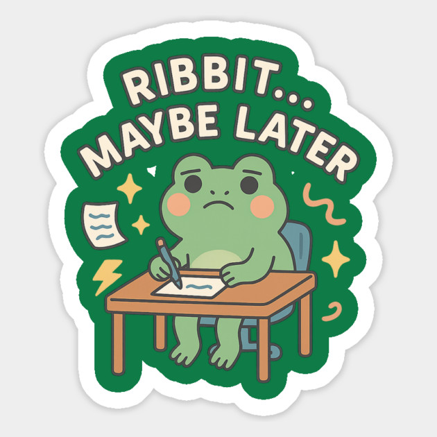 Ribbit Maybe Later Shirt | Cute Procrastination Frog Tee by Leaf & Lee – Softcore Humor for Overthinkers & Cozy Daydreamers Magnet by Anne Lee