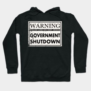 GOVERNMENT SHUTDOWN. Hoodie