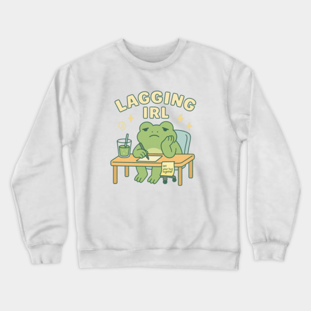 Lagging IRL Shirt | Cute Frog Procrastination Tee by Leaf & Lee – Relatable Softcore Humor for Overthinkers & Tired Brains Crewneck Sweatshirt by Anne Lee