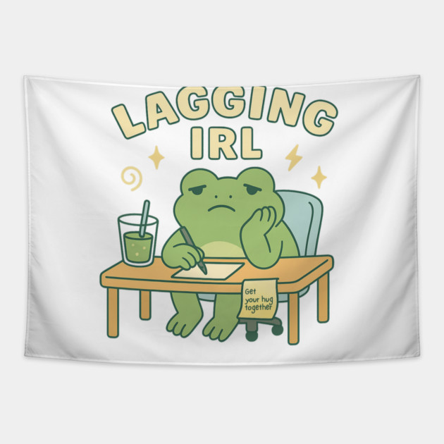 Lagging IRL Shirt | Cute Frog Procrastination Tee by Leaf & Lee – Relatable Softcore Humor for Overthinkers & Tired Brains Tapestry by Anne Lee