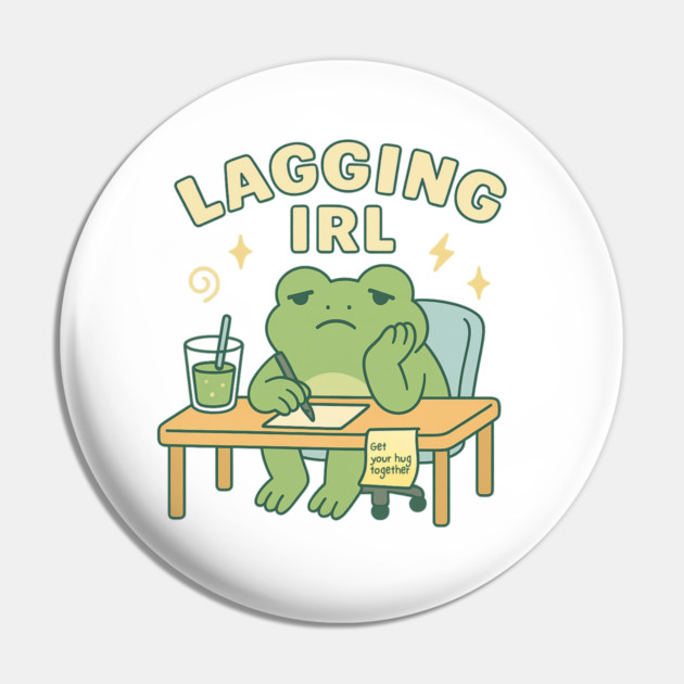 Lagging IRL Shirt | Cute Frog Procrastination Tee by Leaf & Lee – Relatable Softcore Humor for Overthinkers & Tired Brains Pin by Anne Lee