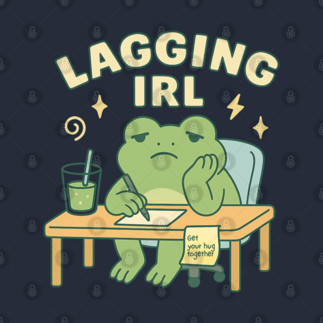 Lagging IRL Shirt | Cute Frog Procrastination Tee by Leaf & Lee – Relatable Softcore Humor for Overthinkers & Tired Brains by Anne Lee