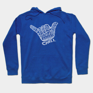 Chill, Hang Loose Hand Hoodie